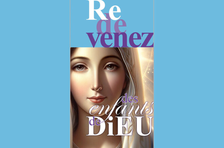 Image représentant le visage de la Sainte Mère de face, avec comme titre, « Redevenez des enfants de Dieu ».